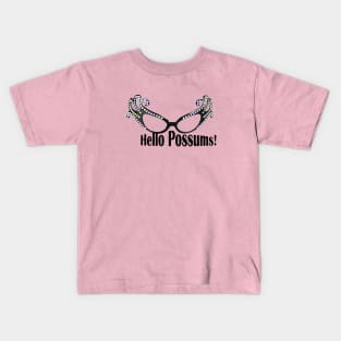 Hello Possums! Kids T-Shirt